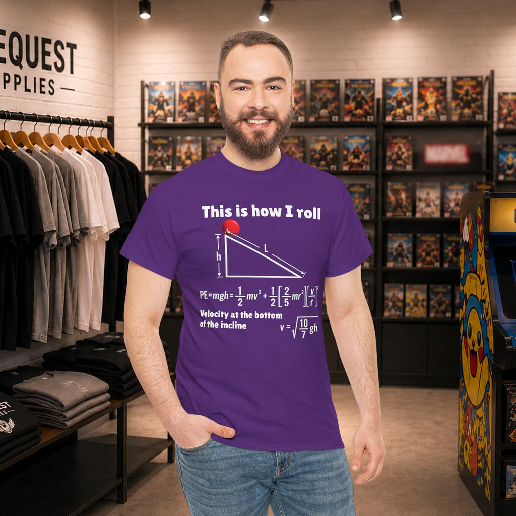 “This Is How I Roll” Physics Humor T-Shirt