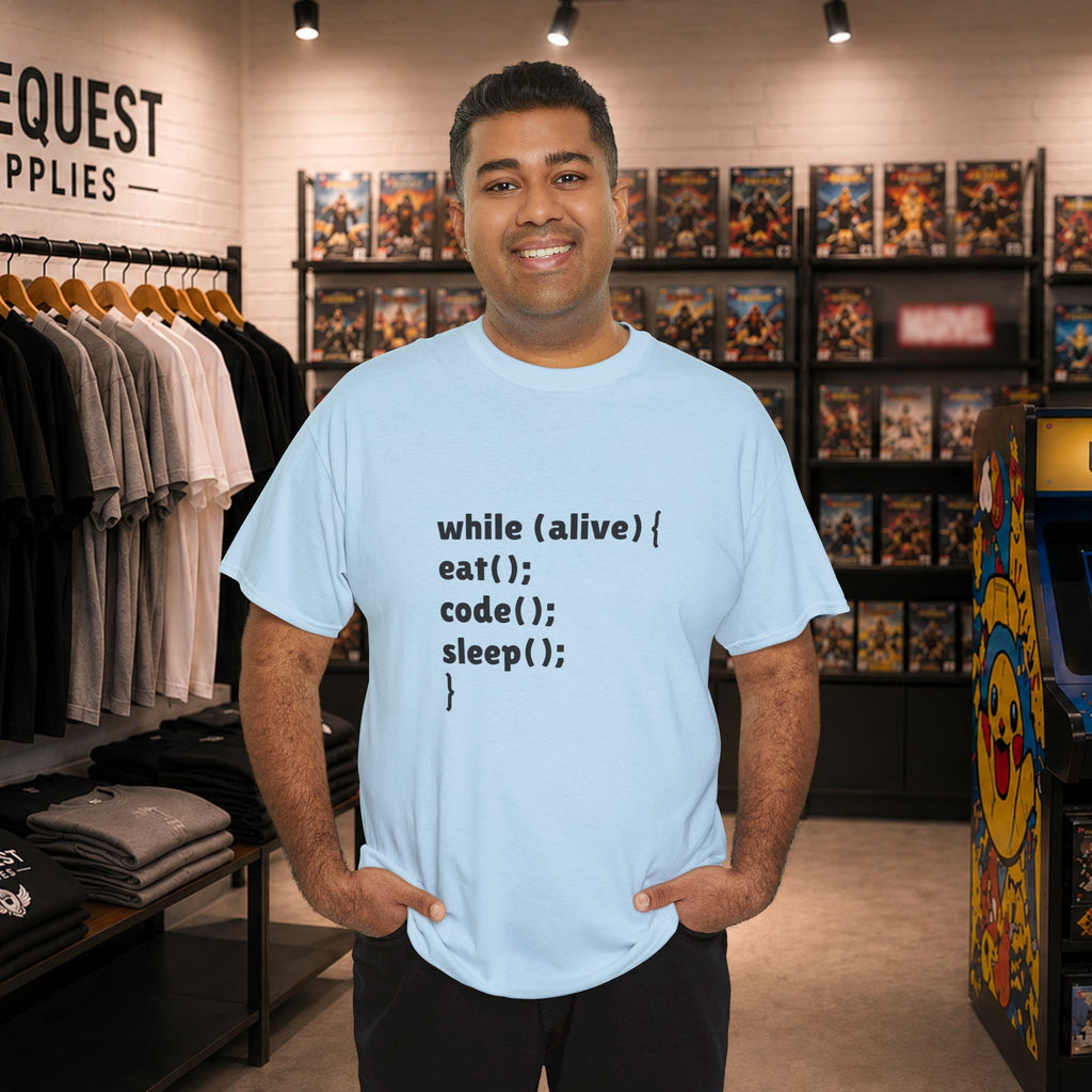 while(alive) { eat(); code(); sleep(); } 💻☕😴 Unisex Heavy Cotton Tee