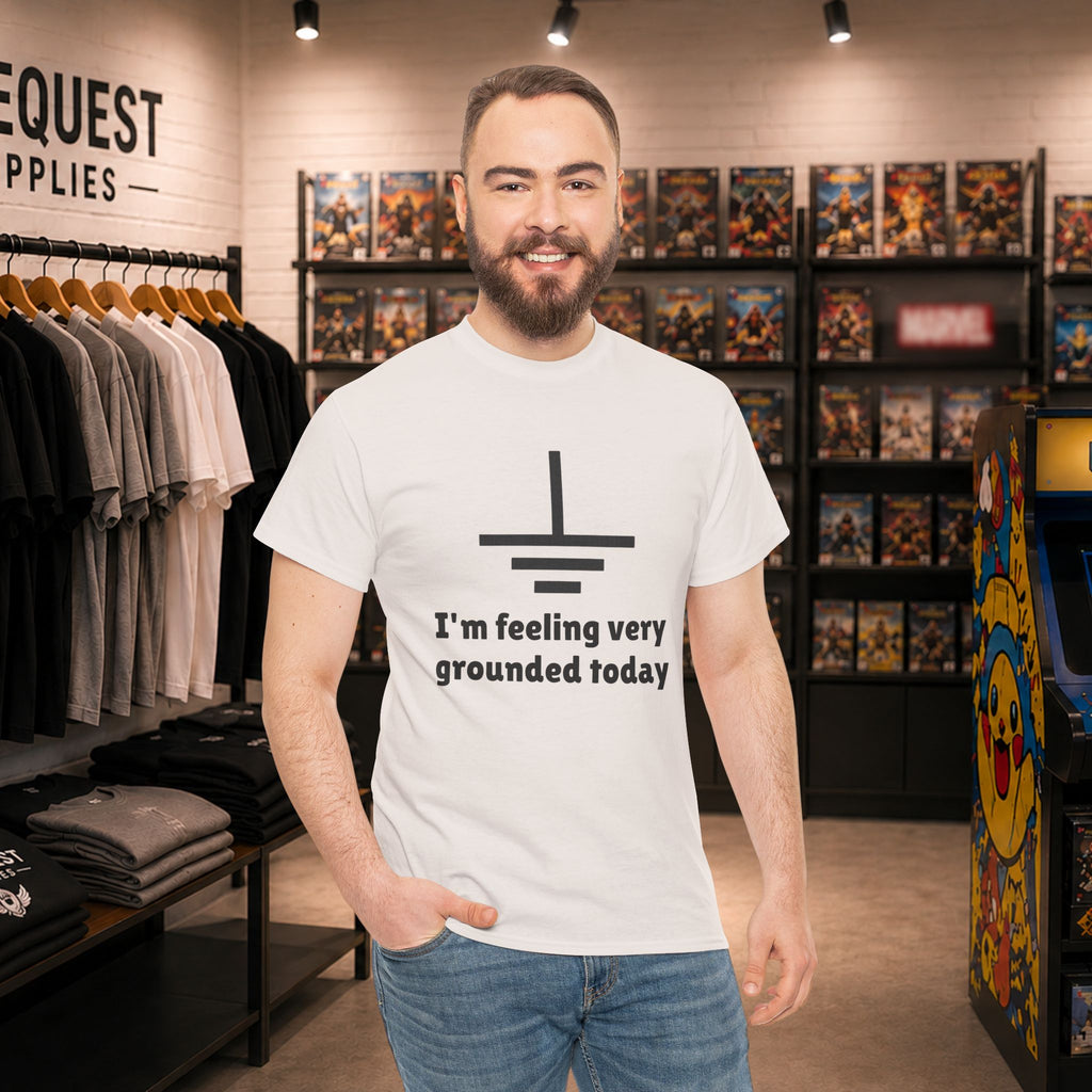 I’m Feeling Very Grounded Today ⚡😄 Unisex Heavy Cotton Tee