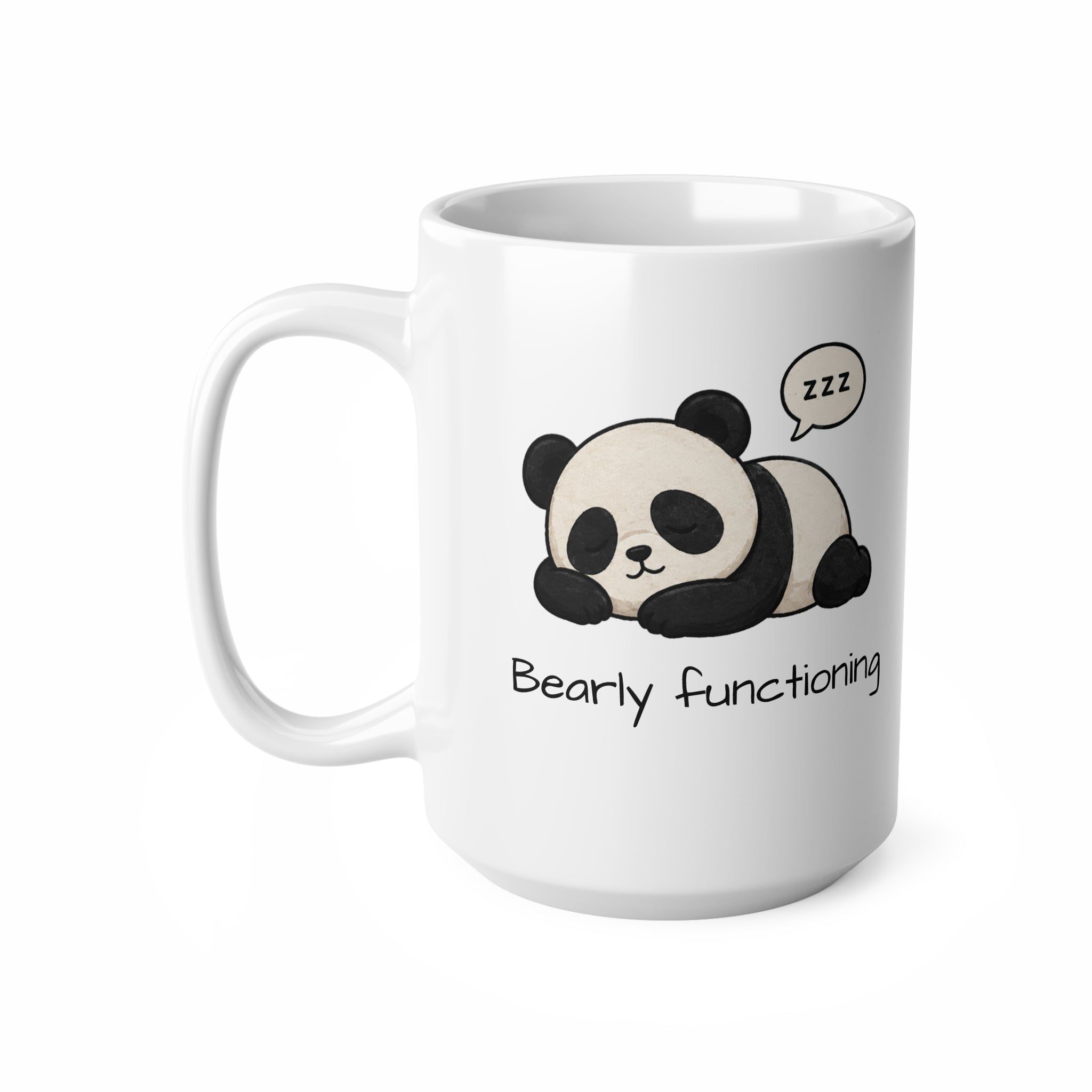 Bearly Functioning Panda Mug, Funny Coffee Mug, Cute Panda Cup, Sleepy Panda Gift, Introvert Office Humor Mug, Coworker Gift, 11oz 15oz Ceramic Mug