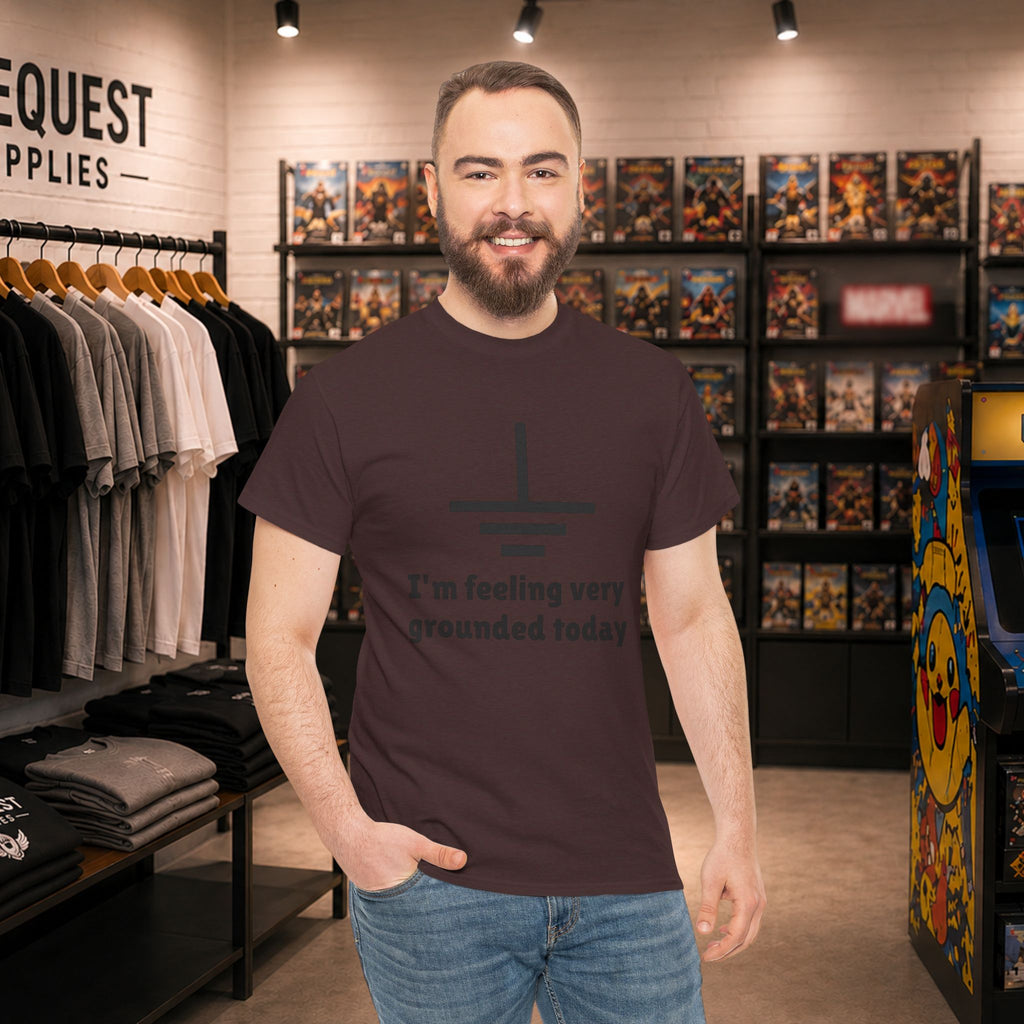 I’m Feeling Very Grounded Today ⚡😄 Unisex Heavy Cotton Tee
