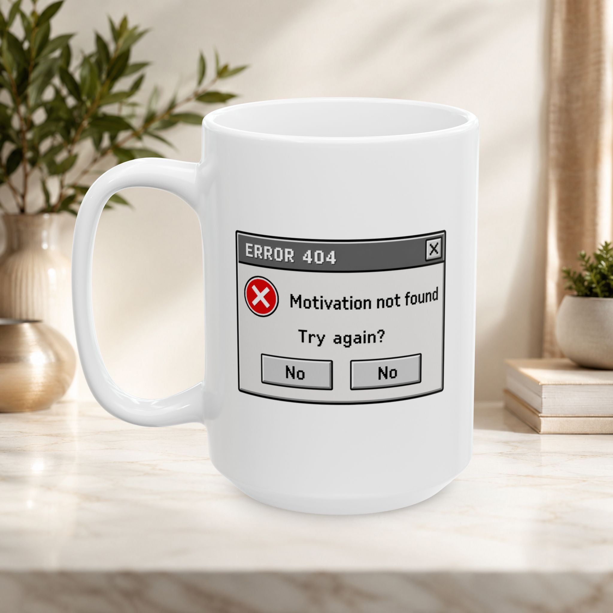 Funny technical computer problem in need of engineers to troubleshoot "Error 404: Motivation not found" mug