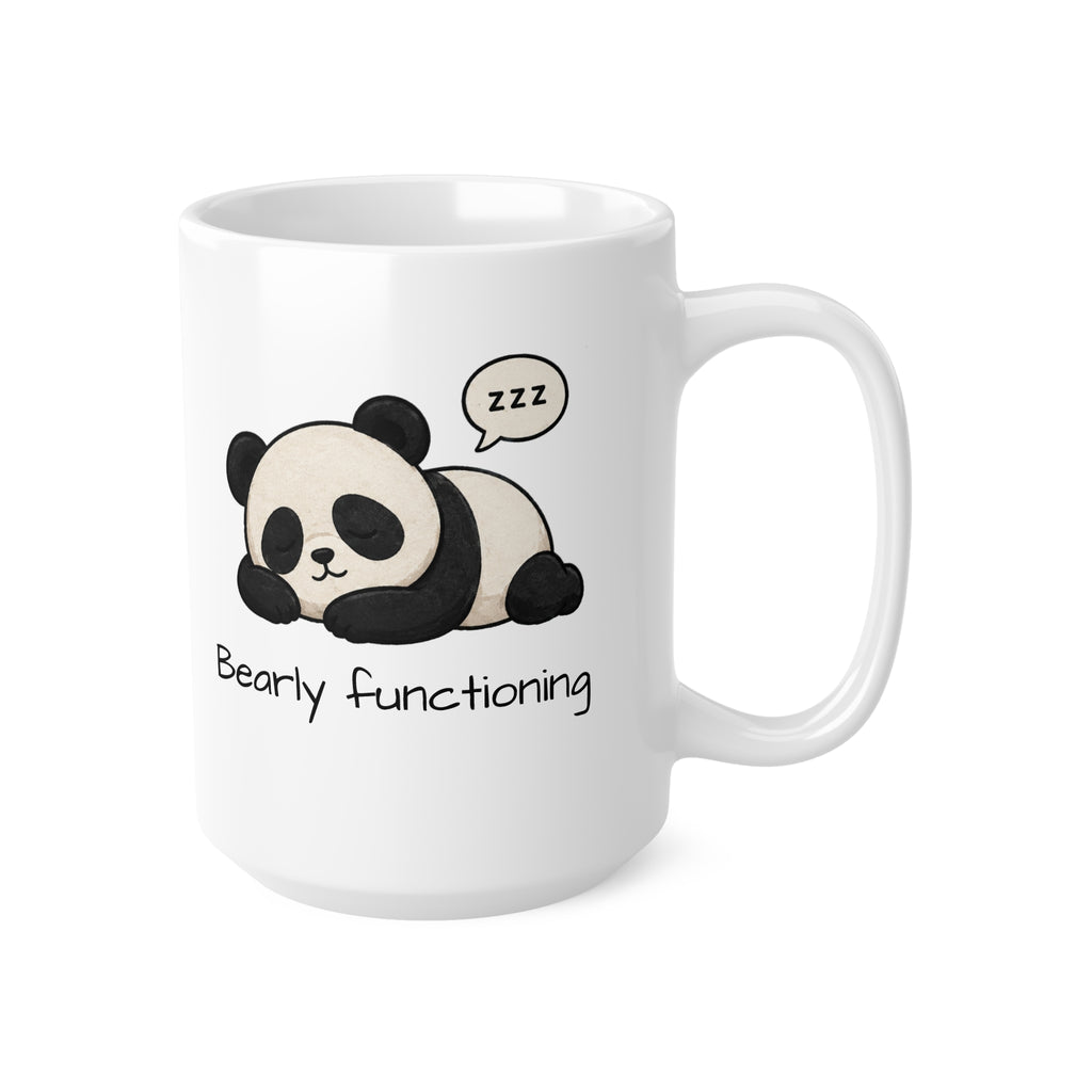 Bearly Functioning Panda Mug, Funny Coffee Mug, Cute Panda Cup, Sleepy Panda Gift, Introvert Office Humor Mug, Coworker Gift, 11oz 15oz Ceramic Mug