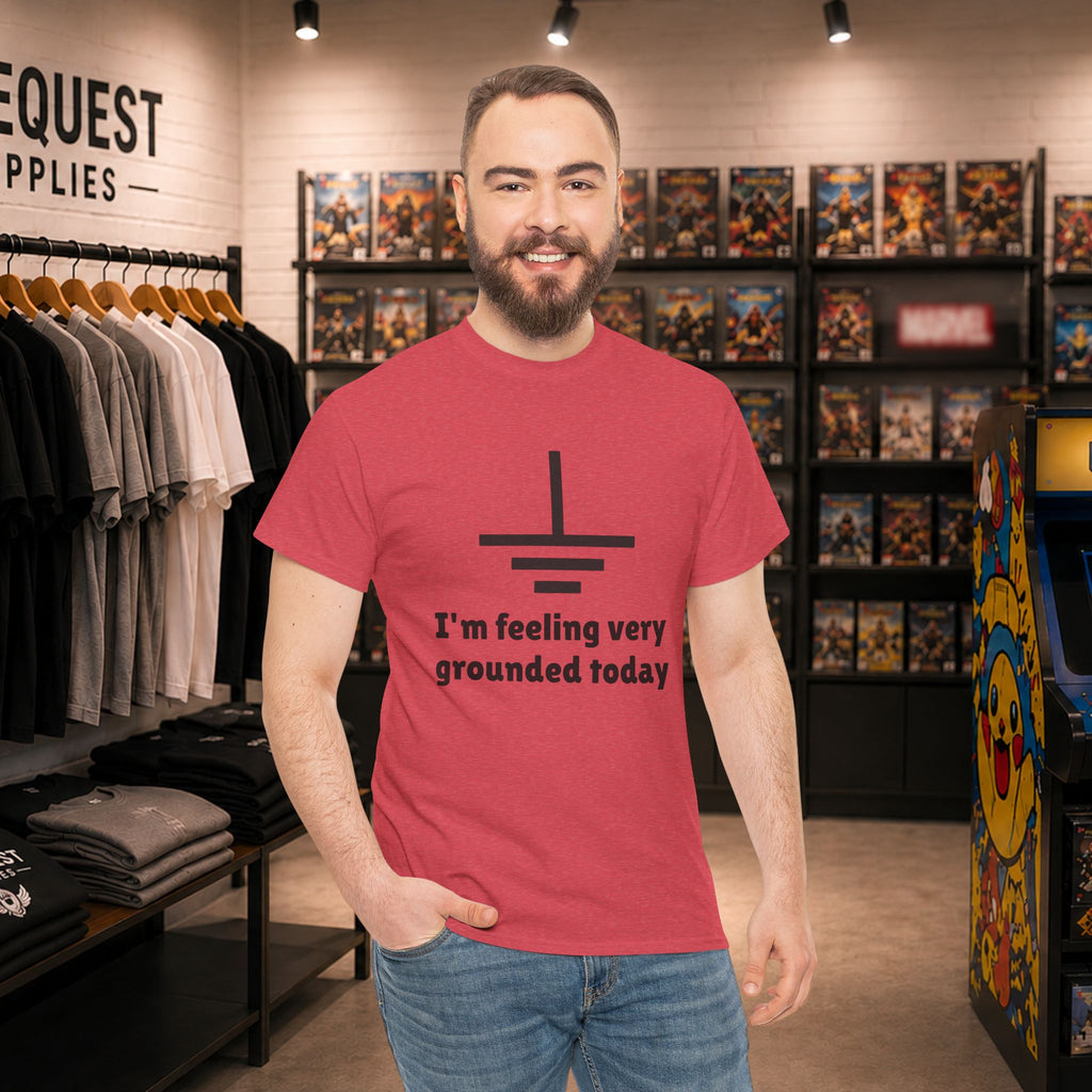 I’m Feeling Very Grounded Today ⚡😄 Unisex Heavy Cotton Tee