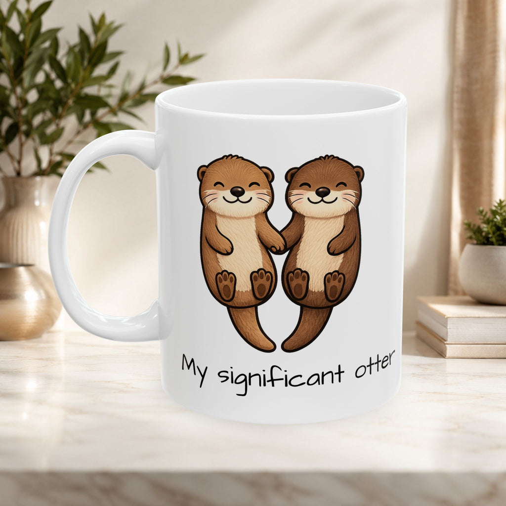 “My Significant Otter” cute loving Ceramic Mug for partners and friends