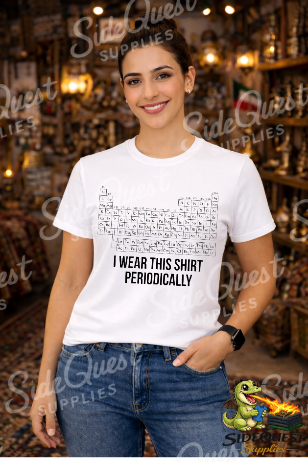Periodic Table Funny T-Shirt | I Wear This Shirt Periodically | Science Humor Tee | Chemistry Nerd Shirt | Unisex Cotton Tee