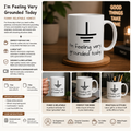 "I’m Feeling Very Grounded Today" Ceramic Mug for teachers, engineers, electricians, researchers and programmers