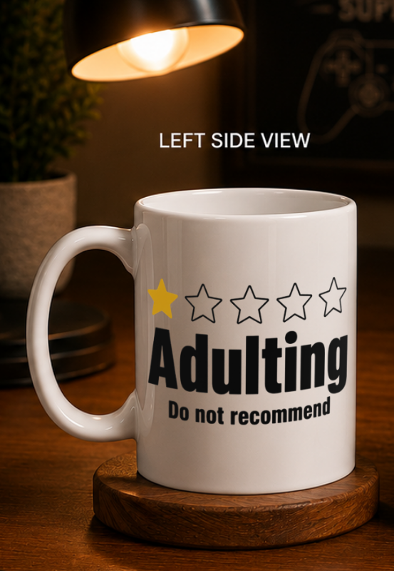 Adulting Do Not Recommend Mug, Funny Adulting Coffee Mug, One Star Review Mug, Office Humor Mug, Coworker Gift, Funny Coffee Cup, Adult Life Gift, 11oz 15oz Ceramic Mug