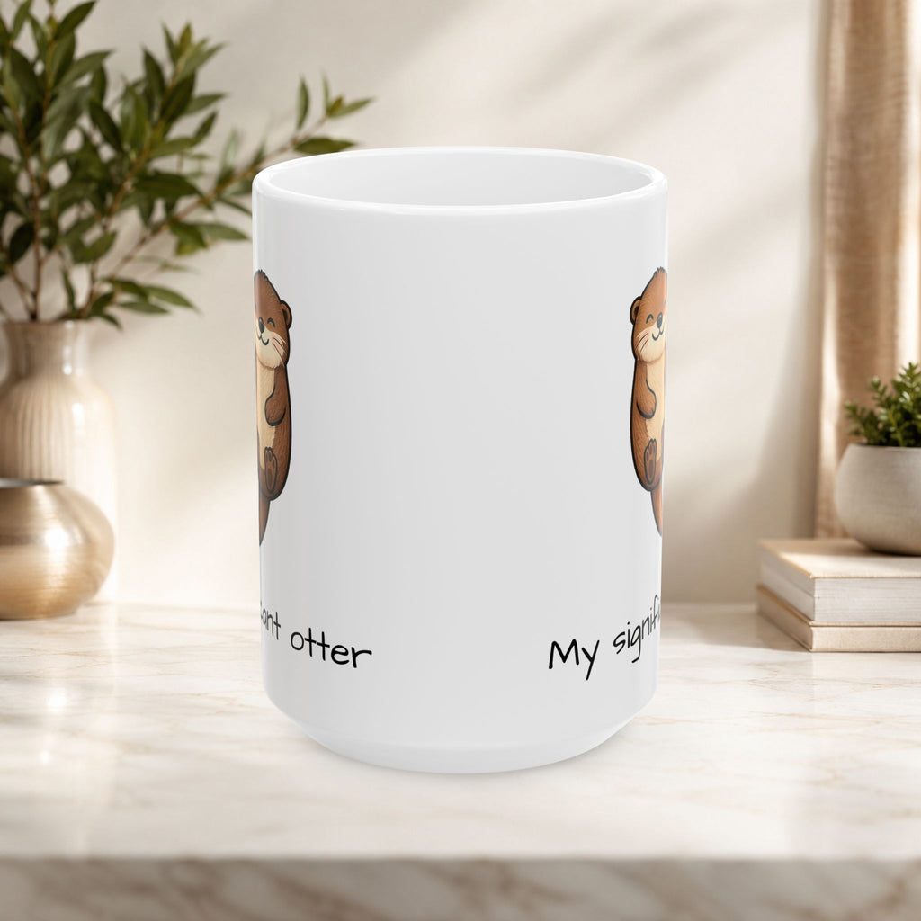 “My Significant Otter” cute loving Ceramic Mug for partners and friends