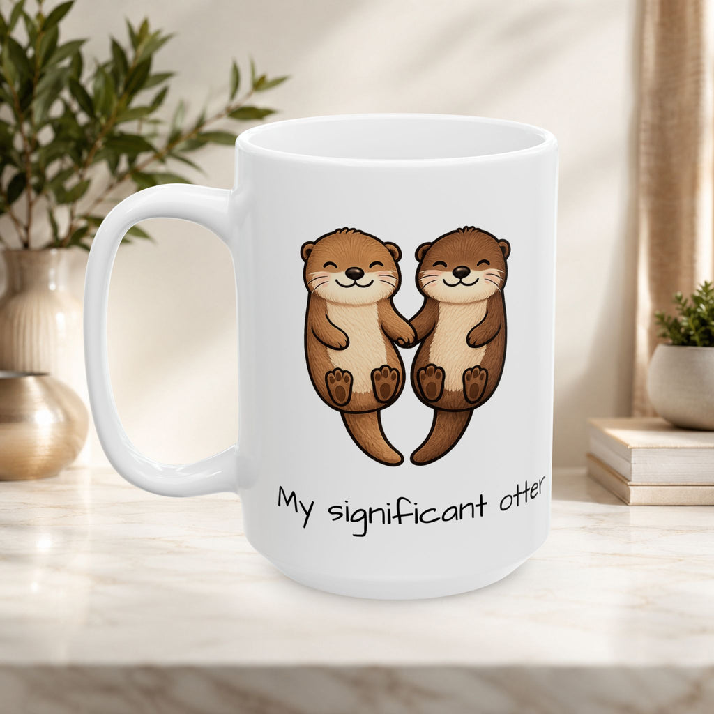“My Significant Otter” cute loving Ceramic Mug for partners and friends