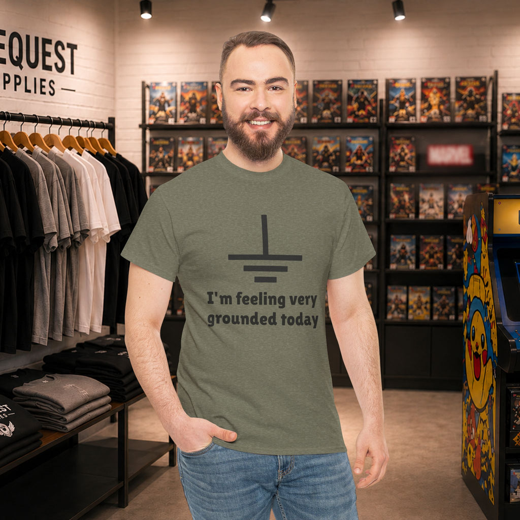 I’m Feeling Very Grounded Today ⚡😄 Unisex Heavy Cotton Tee