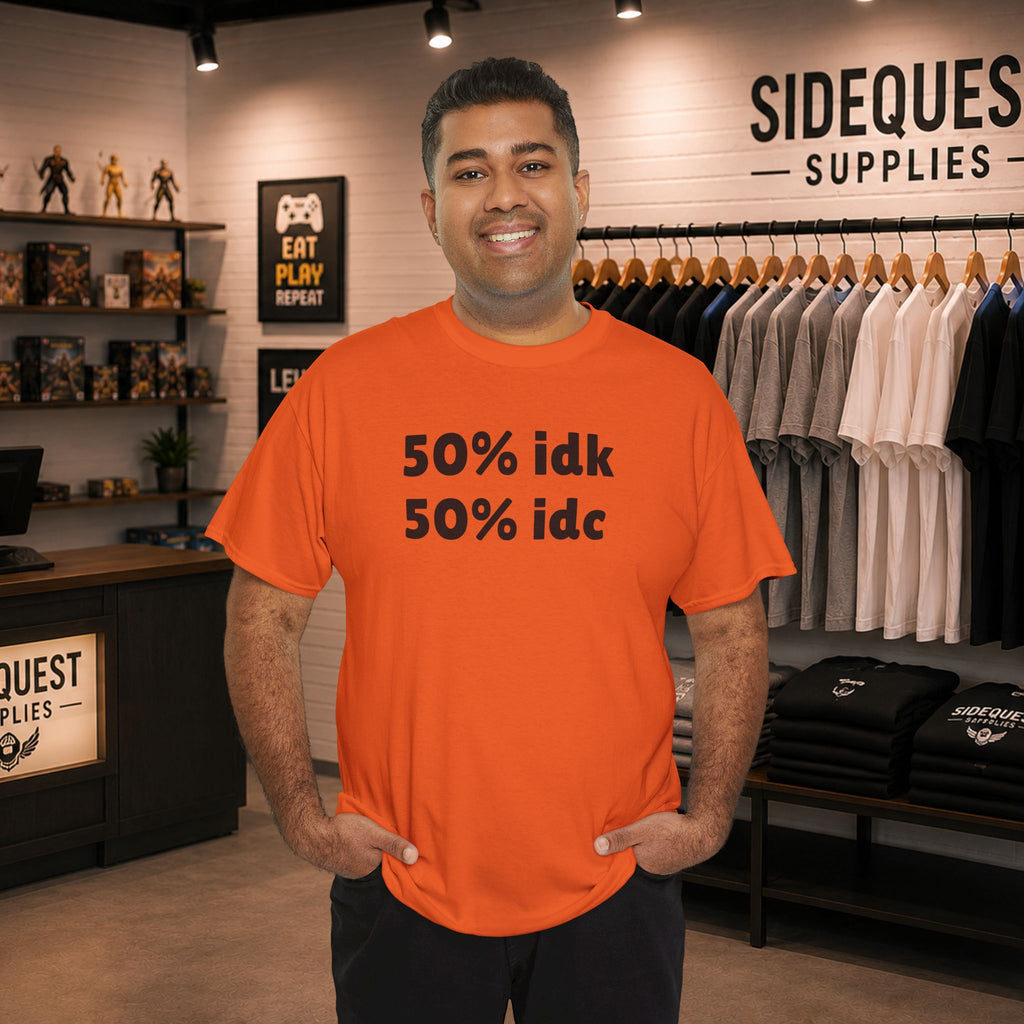 50% idk 50%  Tee