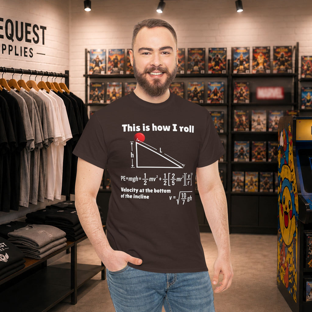 “This Is How I Roll” Physics Humor T-Shirt