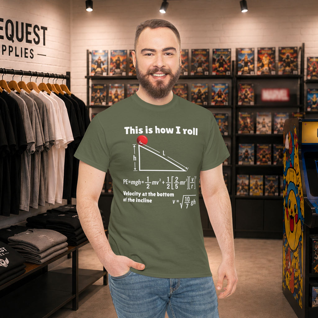 “This Is How I Roll” Physics Humor T-Shirt