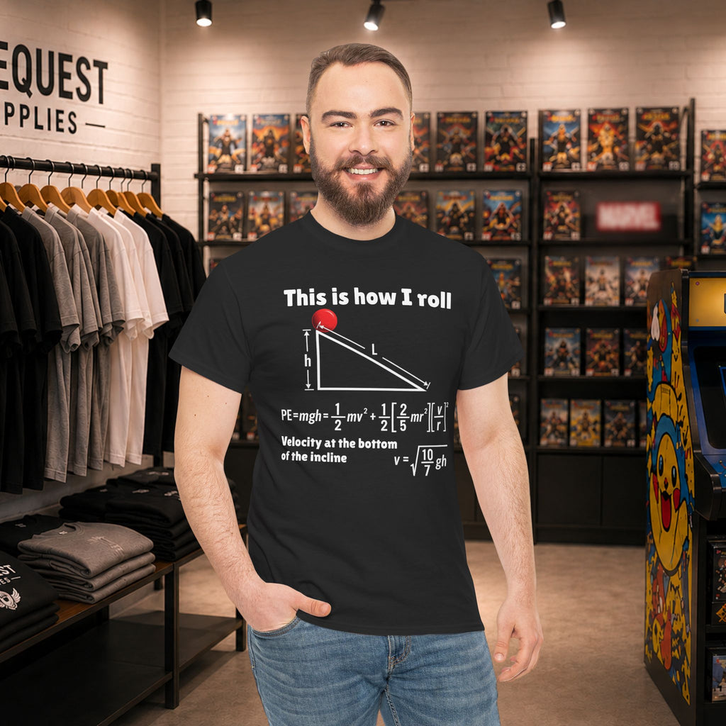 “This Is How I Roll” Physics Humor T-Shirt