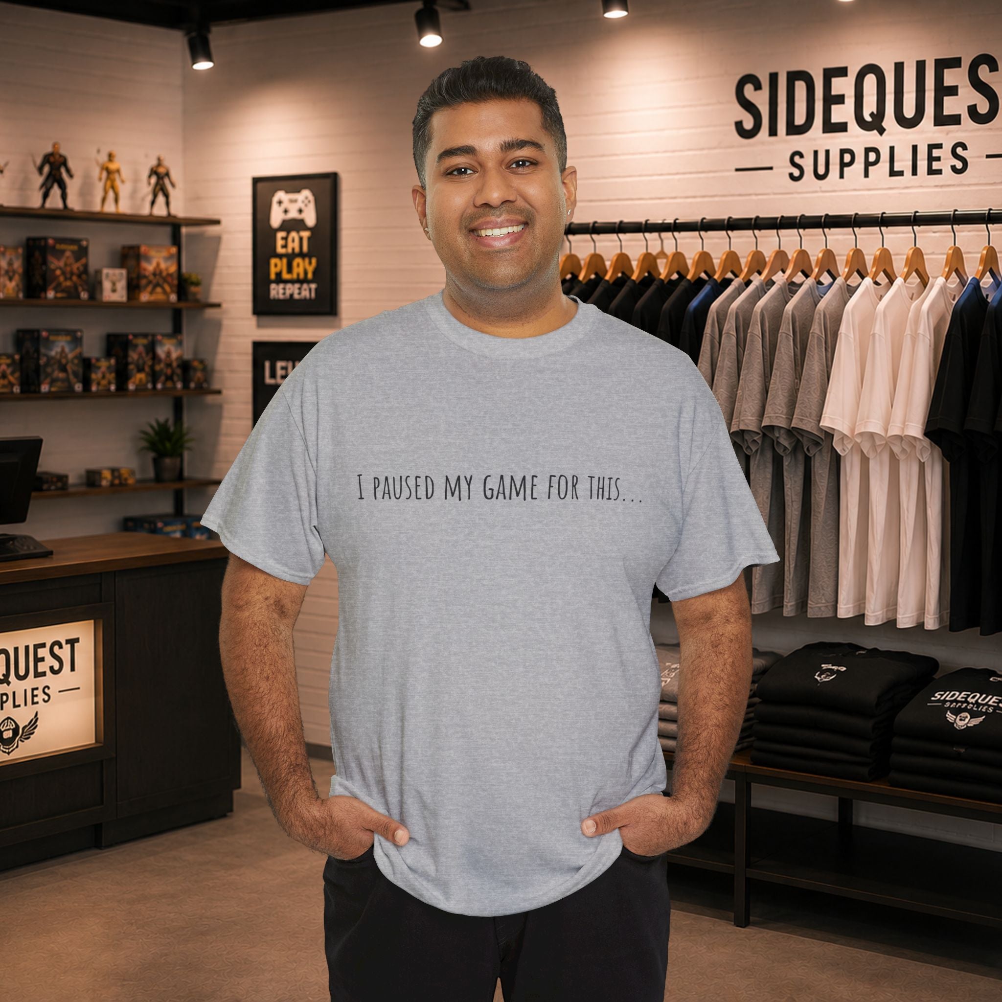 "I Paused My Game for This… "🎮 T-Shirt
