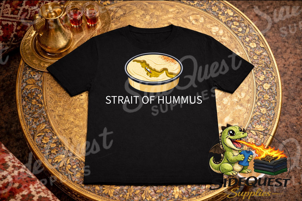Strait of Hummus Funny T-Shirt | Food Pun | Hummus Lover Shirt | Middle East Humor Tee | Gulf - Iran - geography - meme - joke